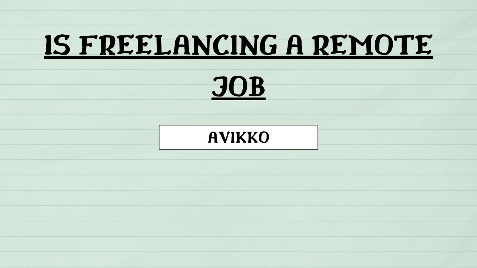 Is freelancing a remote job