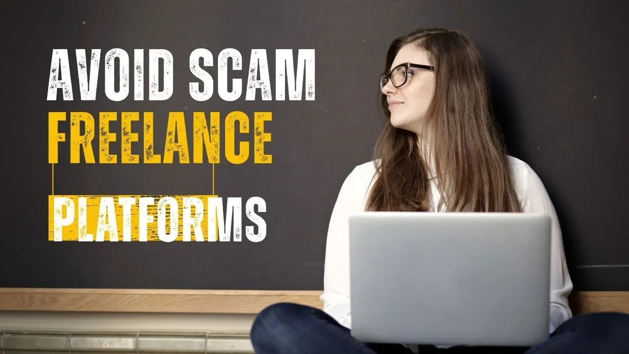 Avoid Scam Freelance Platforms